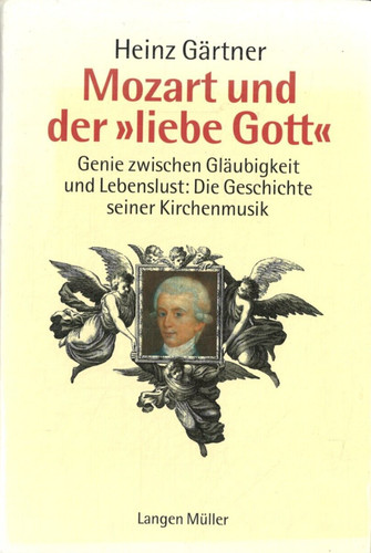 Mozart und der liebe gott - und, von