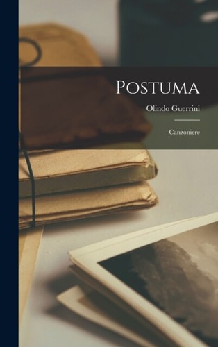 Guerrini postuma canzoniere - -,