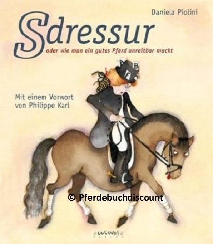 Dressur oder wie man - s-, gutes