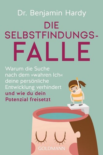 Die selbstfindungs falle - die, selbstfindungs-falle