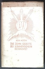 Die zehn Gebote bei Sonnenschein betrachtet; Koch, Ada: