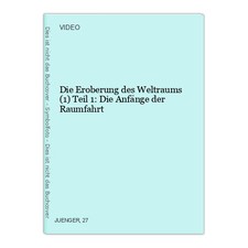 Die Eroberung des Weltraums