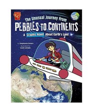 The Unusual Journey from Pebbles to Continents: A Graphic Novel about Earth's La