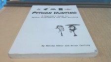 			Python Hunting: A beginners guide to programming and game buildin		