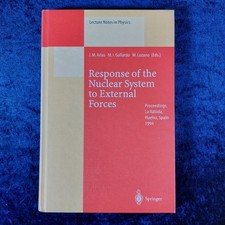 Response of the Nuclear System to External Forces -  Proceedings of the LaRábida