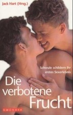Die verbotene Frucht. Schwule berichten von ihrem Buch Bruno Gmünder Verlag