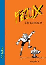 Felix - Ausgabe A. Unterrichtswerk für Latein / Felix A Das Lateinbuch