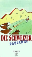 Die Schweizer pauschal. von