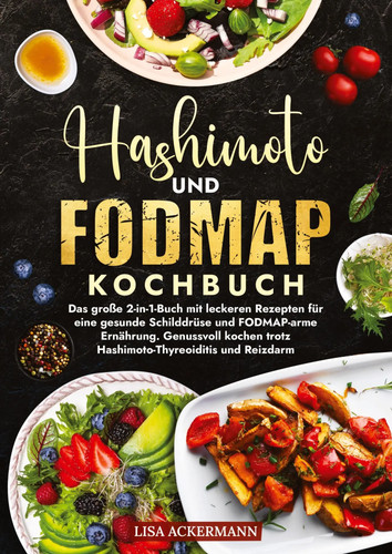 Hashimoto und fodmap kochbuch - und,