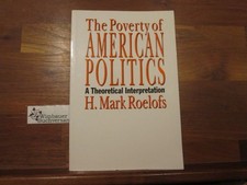 The Poverty of American Politics: A Theoretical Interpretation: A Documentary In
