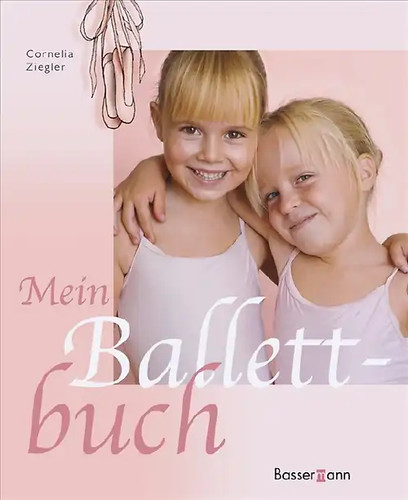 Mein ballettbuch - mein,