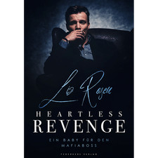 Heartless Revenge: Ein Baby für den Mafiaboss Liz Rosen