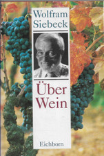 Über Wein von Wolfram Siebeck - Eichborn Verlag - 1992