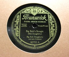 BIG BOB DOUGHERTY Big Bob's Boogie / Ridin' The Riff BRUNSWICK 82752 (900)