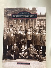 Die Reihe Archivbilder Berlin-Tiergarten Ralf Schmiedecke ISBN 978-3-86680-838-6