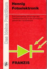 Fotoelektronik, Das kleine Praktikum, Dr.Ing. Hennig, Franzis München, (#35)