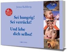 Sei hungrig! Sei verrückt