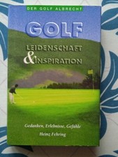 Der GOLF ALBRECHT: Golf - Leidenschaft & Inspiration (Autor: Heinz Fehring)