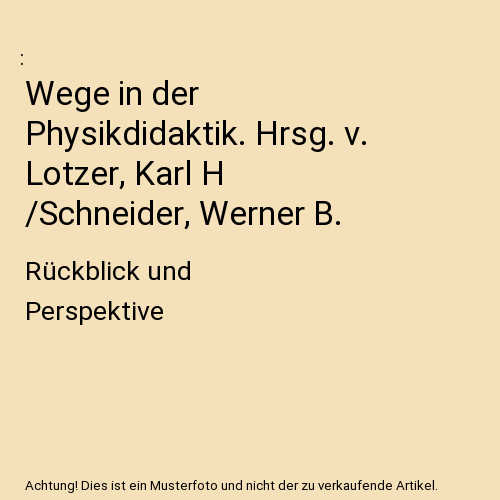 Wege der physikdidaktik - in,