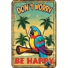 Blechschild Dont worry be