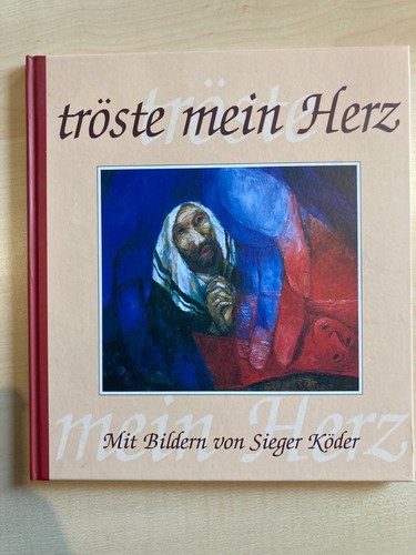 Tröste mein herz - tröste,