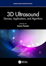 Imaging in Medical Diagnosis and Therapy Ser.: 3D Ultrasound : Devices, ...