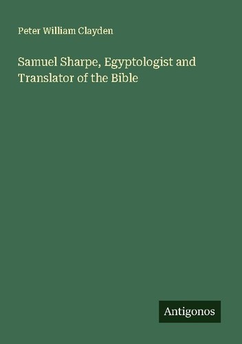 Samuel sharpe egyptologist - samuel,
