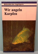 Wir angeln Karpfen - Klaus-Dieter Oeser - Sportverlag Berlin - 1. Auflage  1987