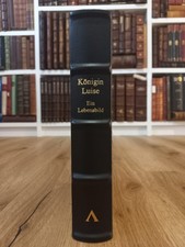 Königin Luise – Ein Lebensbild – Limitiert Nr. 44/450 Archiv Verlag | Halbleder