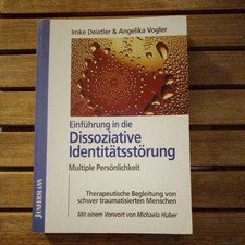 Einführung in die Dissoziative Identitätsstörung von Deistler/Vogler 2005