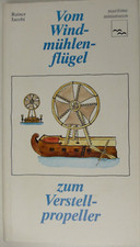 Rainer Jacobi Vom Windmühlenflügel zum Verstellpropeller 1988 Hinstorff To-7595
