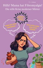 Hilfe! Mama hat Fibromyalgie