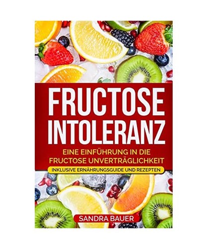 Fructose intoleranz eine - fructose, intoleranz: