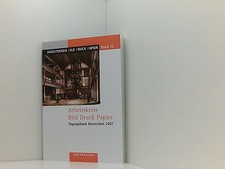Arbeitskreis Bild Druck Papier: Tagungsband Amsterdam 2007 2007. Amsterdam Brück