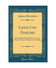 Lenz und goethe mit - und, goethe: