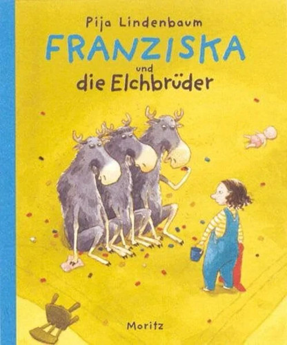 Franziska und die - , elchbrüder