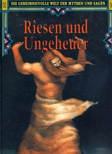 Die geheimnisvolle Welt der Mythen und Sagen: Riesen und Ungeheuer