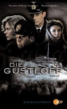 Die gustloff roman das buch - gustloff:,