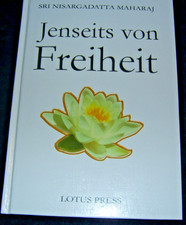 Nisargadatta Maharaj - Jenseits von Freiheit