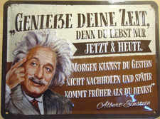 Genieße die Zeit denn Du