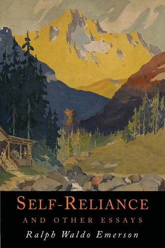 Self reliance and other essays - and,