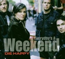 Everydays weekend von die - a,