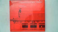 A Pictorial History of Chinese Architecture, A Study of the Development of Its S