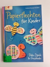 Papierflechten für Kinder Deko, Spiele  Geschenke Buch Basteln mit Papier