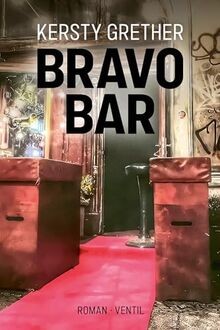 Bravo bar roman von kersty - roman,