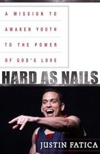 Hard as Nails: A Mission to Awaken Youth to the Power... | Book | condition good