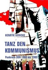 Tanz den Kommunismus: Punkrock DDR 1980 bis 1989 vo... | Buch | Zustand sehr gut