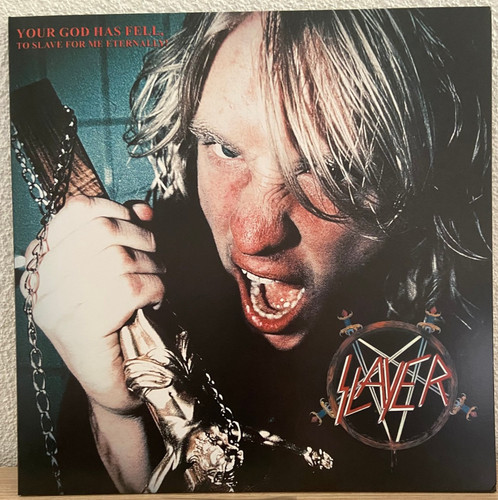 Slayer your god has - your,