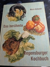 Das berühmte Regensburger Kochbuch /Backbuch von Marie Schandri 1963