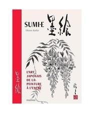 Sumi-e - L'art japonais de la